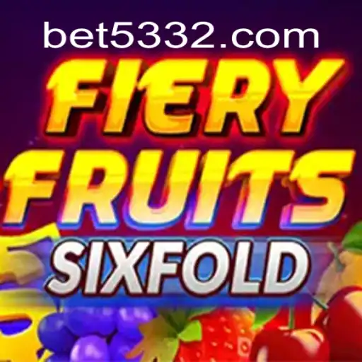FieryFruitsSixFold: Descubra um Novo Universo de Entretenimento com 5332BET