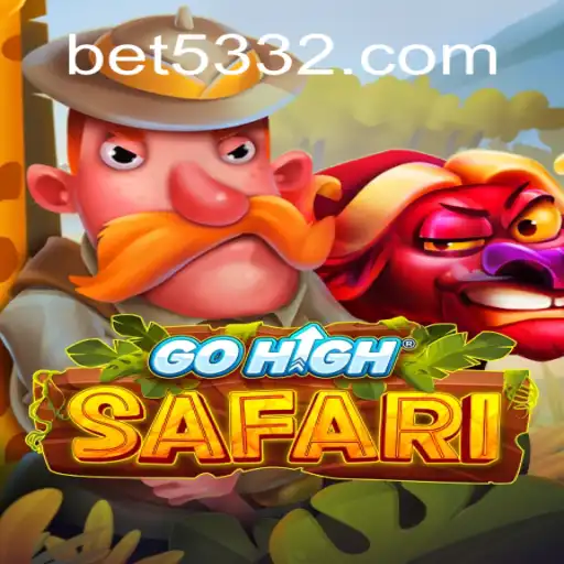 Descubra o Empolgante Mundo de GoHighSafari com 5332BET
